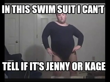 in-this-swim-suit-i-cant-tell-if-its-jenny-or-kage