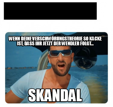 wenn-deine-verschwrungstheorie-so-kacke-ist-dass-ihr-jetzt-der-wendler-folgt...-8