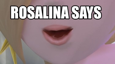 rosalina-says6
