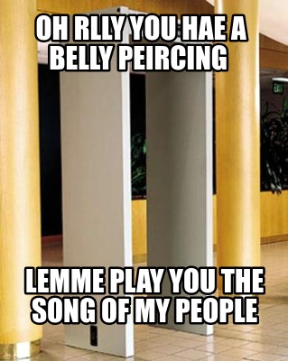 oh-rlly-you-hae-a-belly-peircing-lemme-play-you-the-song-of-my-people