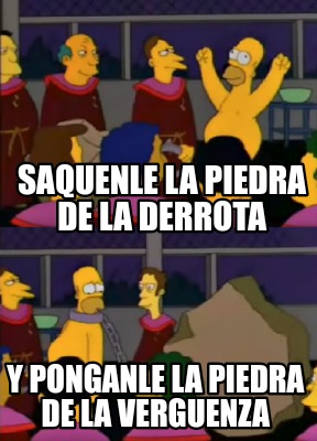 saquenle-la-piedra-de-la-derrota-y-ponganle-la-piedra-de-la-verguenza