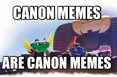 canon-memes-are-canon-memes