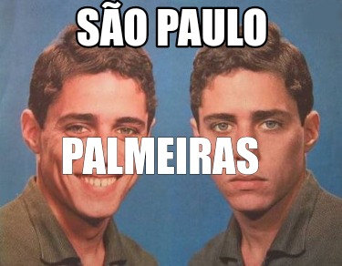 Meme Creator Funny Sao Paulo Palmeiras Meme Generator At Memecreator Org