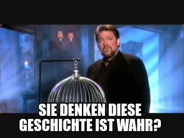 Meme Creator Funny Sie Denken Diese Geschichte Ist Wahr Meme Generator At Memecreator Org
