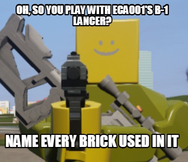 oh-so-you-play-with-eca001s-b-1-lancer-name-every-brick-used-in-it