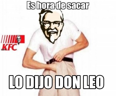 Meme Creator - Funny Lo dijo don leo Meme Generator at ! Meme Creator - Funny Lo dijo don leo Meme Generator at !