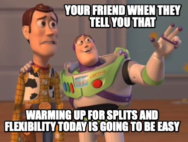 wallpapers Splits Meme flexibility today meme generator