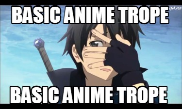 basic-anime-trope-basic-anime-trope