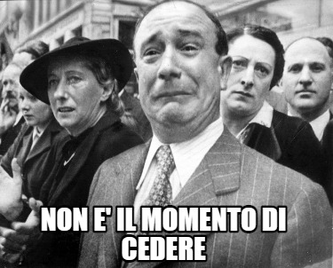 non-e-il-momento-di-cedere