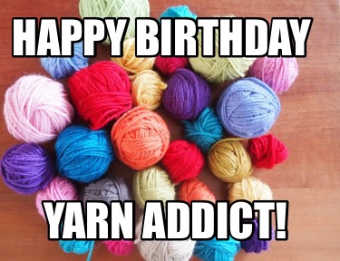 happy-birthday-yarn-addict