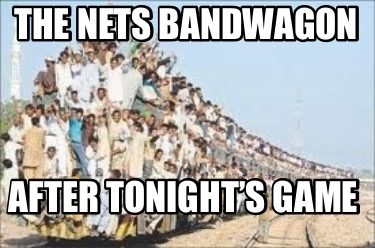 the-nets-bandwagon-after-tonights-game