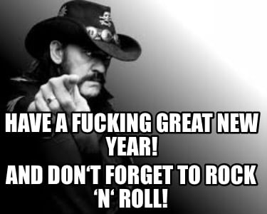 have-a-fucking-great-new-year-and-dont-forget-to-rock-n-roll