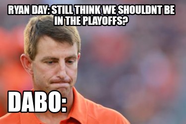 ryan-day-still-think-we-shouldnt-be-in-the-playoffs-dabo