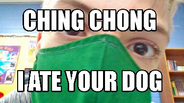 ching-chong-i-ate-your-dog