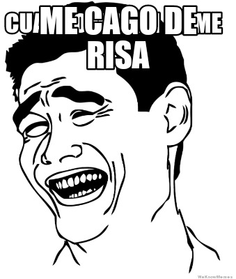 cuando-ves-un-meme-me-cago-de-risa