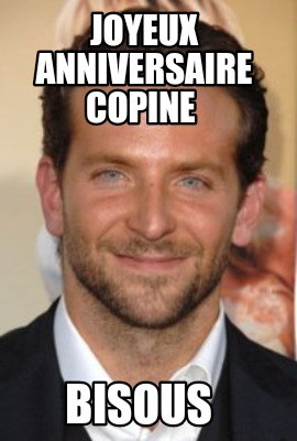 Meme Creator Funny Joyeux Anniversaire Copine Bisous Meme Generator At Memecreator Org Meme Creator Funny Joyeux Anniversaire Copine Bisous Meme Generator At Memecreator Org