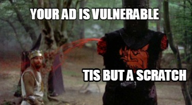 your-ad-is-vulnerable-tis-but-a-scratch