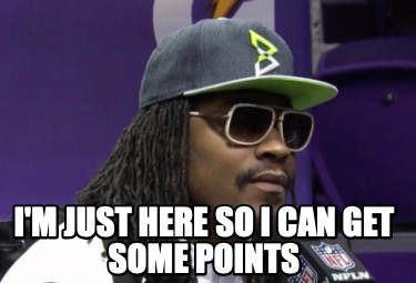 Meme Creator Funny I M Just Here So I Can Get Some Points Meme Generator At Memecreator Org Meme Creator Funny I M Just Here So I Can Get Some Points Meme Generator At Memecreator Org