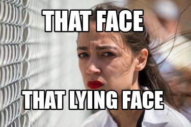 Meme Creator - Funny That face That lying face Meme Generator at  MemeCreator.org!