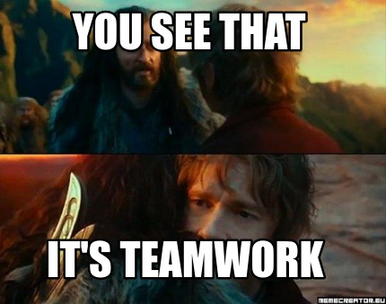 Meme Creator Funny You See That It S Teamwork Meme Generator At Memecreator Org
