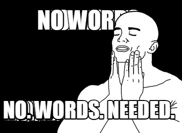 no.-words.-needed