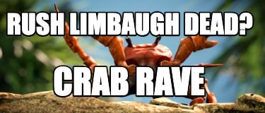 rush-limbaugh-dead-crab-rave