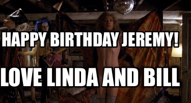 happy-birthday-jeremy-love-linda-and-bill