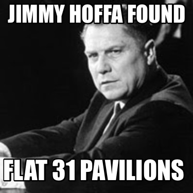 jimmy-hoffa-found-flat-31-pavilions
