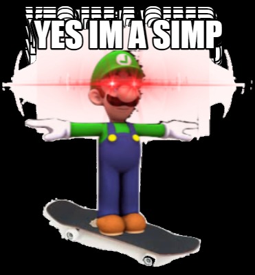 yes-im-a-simp