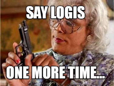Meme Creator Funny Say Logis One More Time Meme Generator At Memecreator Org Meme Creator Funny Say Logis One More Time Meme Generator At Memecreator Org