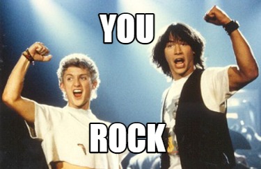 Meme Creator - Funny Just Saying You rock! Meme Generator at
