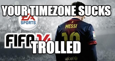 your-timezone-sucks-trolled