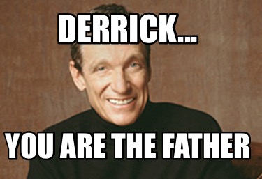 Meme Creator - Funny Maury Povich Helping hoes find their baby daddy