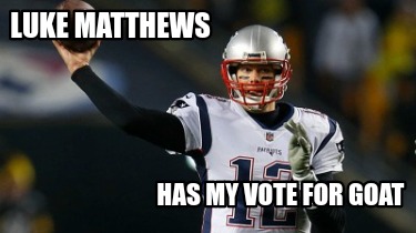 luke-matthews-has-my-vote-for-goat