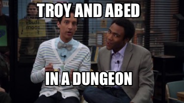troy-and-abed-in-a-dungeon