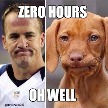 zero-hours-oh-well