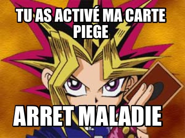 tu-as-activ-ma-carte-piege-arret-maladie