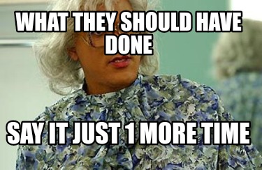 Meme Creator Funny Say I M Your Daddy One Mom S Time Meme Generator At Memecreator Org