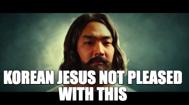 korean-jesus-not-pleased-with-this