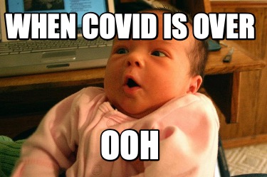 when-covid-is-over-ooh