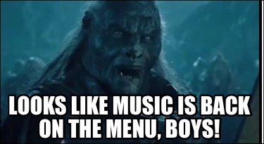 Funny Looks Like Music Is Back On The Menu Boys Meme Generator At Memecreator Org Meme Creator Funny Looks Like Music Is Back On The Menu Boys Meme Generator At Memecreator Org Meme Creator
