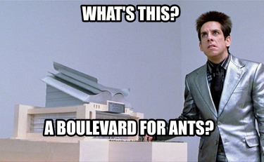 whats-this-a-boulevard-for-ants