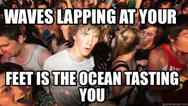 waves-lapping-at-your-feet-is-the-ocean-tasting-you7