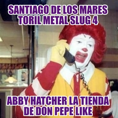 santiago-de-los-mares-toril-metal-slug-4-abby-hatcher-la-tienda-de-don-pepe-like80