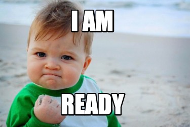 i-am-ready9