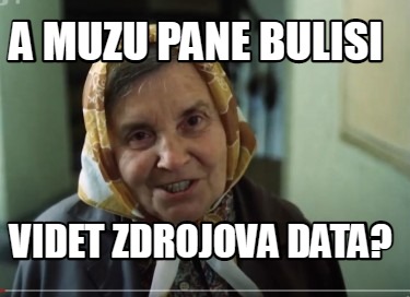 a-muzu-pane-bulisi-videt-zdrojova-data