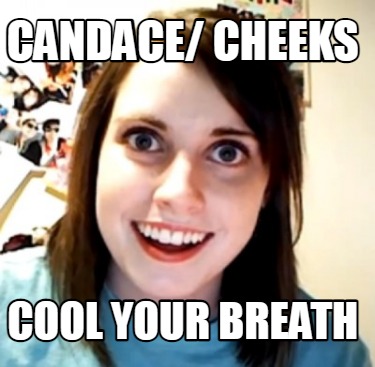 candace-cheeks-cool-your-breath