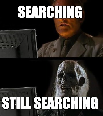 searching-still-searching
