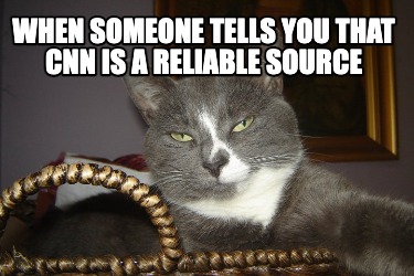 when-someone-tells-you-that-cnn-is-a-reliable-source8