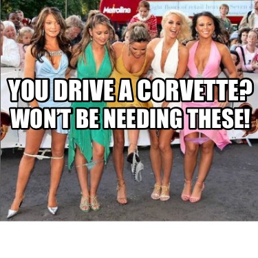 you-drive-a-corvette-wont-be-needing-these